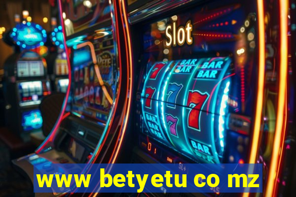 www betyetu co mz